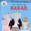 Le choix de Babar - Mes premières histoires.. Collectif