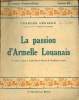 La passion d'Armelle Louanais - Collection le roman d'aujourd'hui.. Géniaux Charles