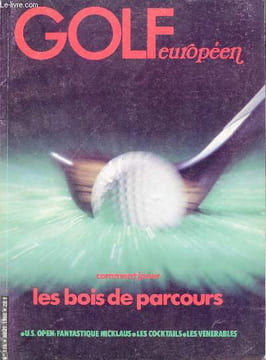 Golf Européen n°115 aout 1980 - Golf journal - du golf nuit et jour - le golfeur fou - les vénérables français - l'open américain des retrouvailles - ...