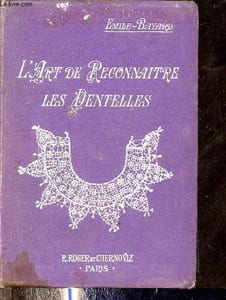 L'art de reconnaître les dentelles guipures etc - Collection guides pratiques de l'amateur et du collectionneur d'art.