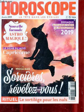 Horoscope la tête dans les étoiles n°826 janvier 2019 - C'est quoi l'astrologie cellulaire ? - comment tenir ses bonnes résolutions ? - lecture de ...