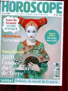 Horoscope la tête dans les étoiles n°827 février 2019 - C'est quoi l'astrologie horaire ? - l'année du cochon de terre - lecture de thème la famille - ...