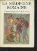 La médecine romaine - L'art d'Esculape dans la Rome antique.. Penso Giuseppe