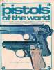 Pistols of the world - A comprehensive illustrated encyclopedie of the world's pistols and revolvers from 1870 to the present day.. Ian V.Hogg and ...