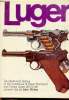 Luger - An illustrated history of the handguns of Hugo Borchardt and Georg Luger 1875 to the present day John Walter.. Borchardt Hugo & Luger Georg