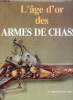 L'âge d'or des armes de chesse.. Bogdanovic Branko & Valencak Ivan