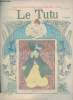 Le Tutu n°48 18 février 1902 - Dessin de Paul Duchemin - les amours XV par Montfleury - Franck & Rosette ou le journal d'un homme simple deuxième ...