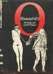 Histoire d'O - Collection Les chefs d'oeuvre de l'érotisme en bande dessinée.