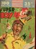 Super Boy n°30 janvier 1952 - Nylon Carter - quand nos jouets livrent leurs secrets - naissance d'un dinky toy - comment M.Hornby decouvrit le meccano ...