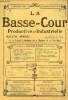 La Basse-Cour Productive et Industrielle n°9 1ère année 5 sept. 1916 - Foire aux volailles et poulettes - les races de lapins - nourritures pour ...
