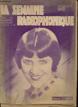 La semaine radiophonique n°142 15 mars 1936 - Les commentaires de Grégoire - que pensez vous de la radio Marie Dubas ? par Jean Laurent - une journée ...