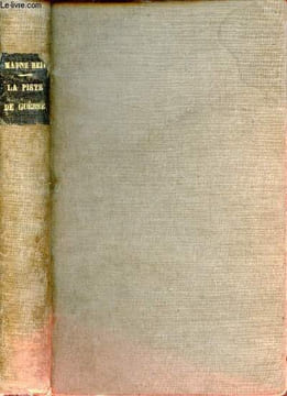 La Piste de Guerre - Roman - Nouvelle édition.. Mayne-Reid