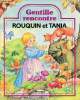 Rouquin et Tania - Collection Gentille Rencontre.. J.Thomas-Bilstein