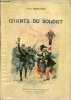 Chants du soldat - Nouveaux chants du soldat, marches & sonneries, refrains militaires, chants du paysan.. Déroulède Paul