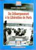20e siècle seconde guerre mondiale - Du débarquement à la Libération de Paris - La collection du patrimoine.. Collectif