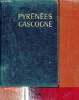 Pyrénées Gascogne - Armagnac,Landes,Pays Basque,Béarn,Bigorre,Toulousain,Comté de Foix,Andorre,Roussillon - Collection Les Guides Bleus.. Fauvel ...