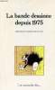 La bande dessinée depuis 1975 - Collection le monde de .... Groensteen Thierry