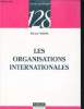 Les Organisations Internationales - Collection science politique n°198.. Weiss Pierre