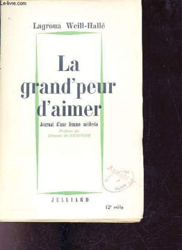 La grand'peur d'aimer - Journal d'une femme médecin.. Weill-Hallé Lagroua