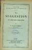 La Suggestion son rôle dans l'éducation - Collection Bibliotheque de philosophie contemporaine.. P.Félix Thomas