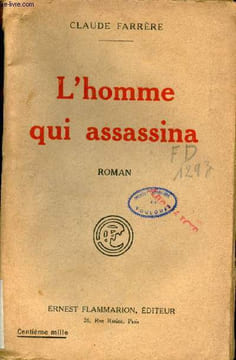 L'homme qui assassina - Roman.. Farrère Claude