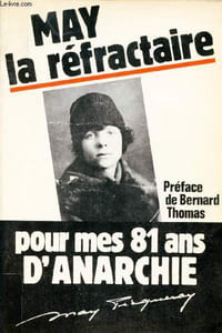 May le réfractaire - Pour mes 81 ans d'anarchie.