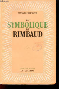 La symbolique de Rimbaud - Le système ses sources - Collection Neptune.