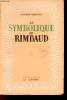 La symbolique de Rimbaud - Le système ses sources - Collection Neptune.. Gengoux Jacques