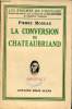 La conversion de Chateaubriand - Collection les énigmes de l'histoire.. Moreau Pierre