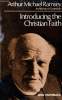Introducing the Christian Faith.. Michael Ramsey Arthur