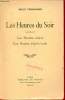 Les Heures du Soir précédées de les heures claires, les heures d'après midi.. Verhaeren Emile