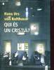 Qui és un cristia ?. Von Balthasar Hans Urs