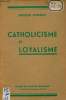 Catholicisme et Loyalisme.. Moreno Enrique