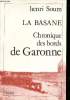 La Basane - Chronique des bords de Garonne.. Soum Henri