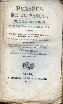Pensées de M.Pascal sur la religion et sur quelques autres sujets suivies du discours de M.Du Bois sur les pensées de Pascal du discours sur les ...