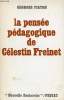 La pensée pédagogique de Célestin Freinet - Collection Nouvelle Recherche + envoi de l'auteur.. Piaton Georges