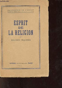 Esprit de la religion - Essai sur les rapports des disciplines humaines science morale philosophie et des disciplines mystiques magie et religion - Collection Philosophie de l'esprit.