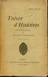Trésor d'Histoires pour retraites de première communion - 7e édition.