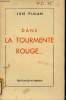 Dans la tourmente rouge ... Scènes vécues de la Révolution espagnole.. Pijuan Luis