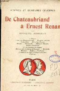 De Chateaubriand à Ernest Renan - Collection hommes et demeures célèbres.