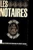 Les Notaires - Collection Edition Speciale.. Lefevre Abrami Berman Baron Hounau Véricourt