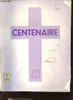 Souvenir des f&ecirc;tes du centenaire de la Fondation de l'Institut Notre-Dame du Calvaire Gramat (Lot) 1833-1933.. Collectif