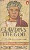 Claudius the god and his wife messalina.. Graves Robert