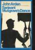 Serjeant Musgrave's Dance an un historical parable.. Arden John