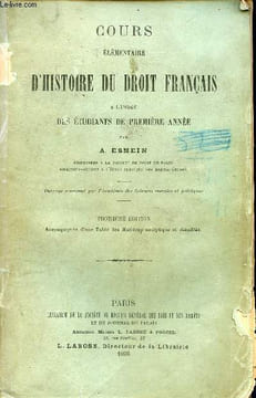 Cours élémentaire d'histoire du droit français à l'usage des étudiants de première année - 3e édition accompagnée d'une table des matières analytique ...