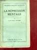 La répression mentale - Collection Bibliothèque de Philosophie Contemporaine.. Dr Sollier Paul