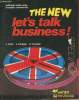 The new let's talk business ! méthode audio orale d'anglais commercial - Tome 1.. J.Curin & L.Fedigan & A.Granger