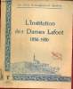 L'Institution des Dames Lafont 1830-1930 - Un siècle d'enseignement chrétien + Envoi de Marie Louis Roques.. Lafont Bernard