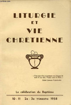 Liturgie et vie chrétienne n°10-11 2-3e trimestre 1958 - L'église éducatrice du sens ecclésial des fidèles par le sacrement de baptême par Gérald ...