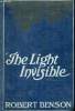 The Light Invisible.. Hugh Benson Robert